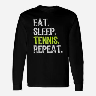 Eat Sleep Tennis Repeat Player Cool Lover Long Sleeve T-Shirt - Seseable