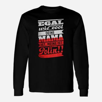 Egal Wie Cool Mama Polen Langarmshirts - Seseable