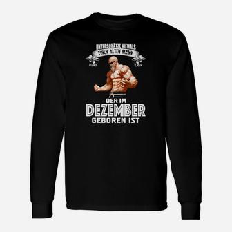 Einen Alten Frau Die Im Dezember Geboren Ist T Shrit Langarmshirts - Seseable