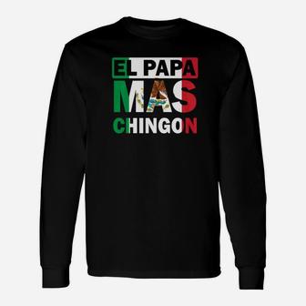El Papa Mas Chingon Mexican Dad Shirt Long Sleeve T-Shirt - Seseable