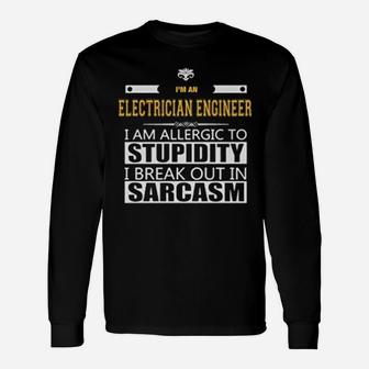 Electrician Engineer Allergic To Stupidity Long Sleeve T-Shirt - Seseable