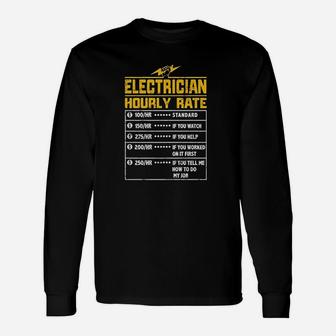 Electrician Hourly Rate Electrician Dad Long Sleeve T-Shirt - Seseable