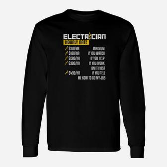 Electrician Hourly Rate Humor Joke Repair Dad Papa Shirt Long Sleeve T-Shirt - Seseable