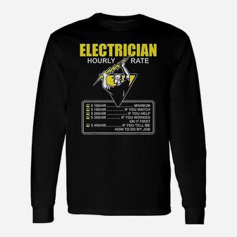 Electrician Hourly Rate Electrician Lineman Long Sleeve T-Shirt - Seseable