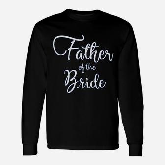 Elephield Father Of The Bride Wedding Celebration Ceremony Party Long Sleeve T-Shirt - Seseable