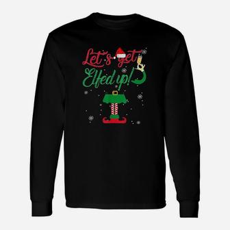 Lets Get Elfed Up Drinking Christmas Long Sleeve T-Shirt - Seseable