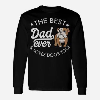 English Bulldog Dad Best Dad Ever Long Sleeve T-Shirt - Seseable