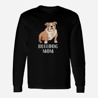 English Bulldog Bulldog Mom Long Sleeve T-Shirt - Seseable