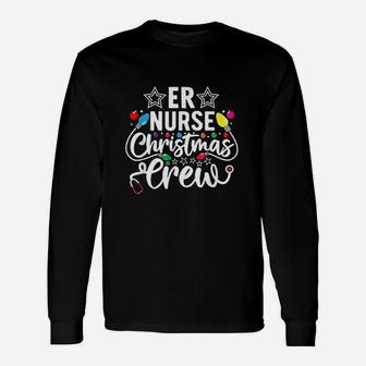 Er Nurse Christmas Crew Emergency Room Icu Nursing Squad Long Sleeve T-Shirt - Seseable