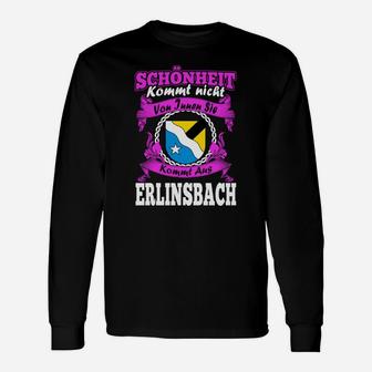 Erinlsbach Stolz Langarmshirts, Spruch Schönheit Kommt aus Erinlsbach - Seseable