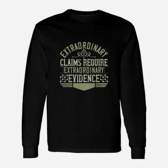 Extraordinary Claims Require Extraordinary Evidence Long Sleeve T-Shirt - Seseable