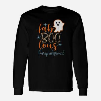 Faboolous Paraprofessional Boo Ghost Teaching Halloween Long Sleeve T-Shirt - Seseable