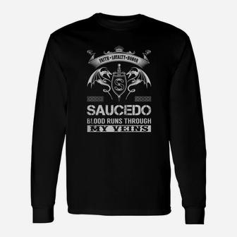 Faith Loyalty Honor Saucedo Blood Runs Through My Veins Name Shirts Long Sleeve T-Shirt - Seseable