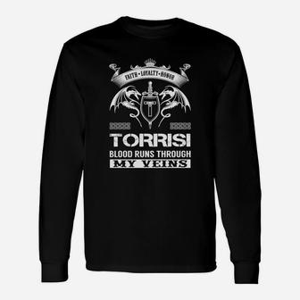 Faith Loyalty Honor Torrisi Blood Runs Through My Veins Name Shirts Long Sleeve T-Shirt - Seseable