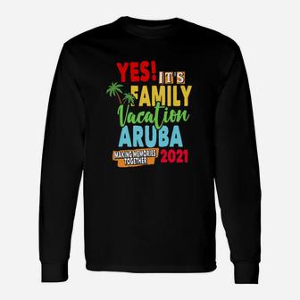 Family Vacation 2021 Aruba Long Sleeve T-Shirt - Seseable