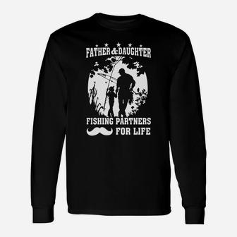 Father And Daughter Fishing Partners For Life Long Sleeve T-Shirt - Seseable