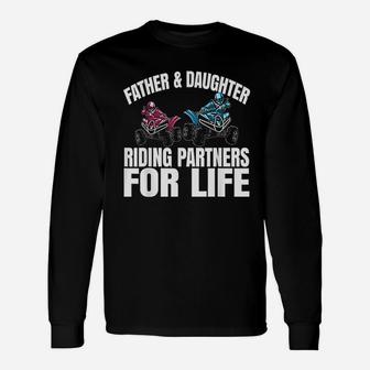 Father And Daughter Riding Partners For Life Long Sleeve T-Shirt - Seseable