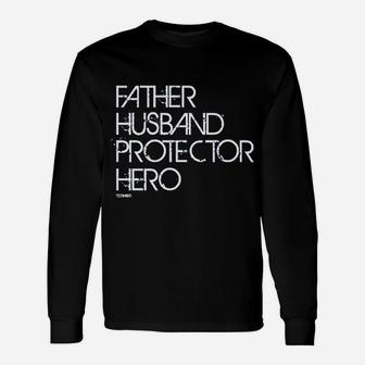 Father Husband Protector Hero Fathers Day Long Sleeve T-Shirt - Seseable