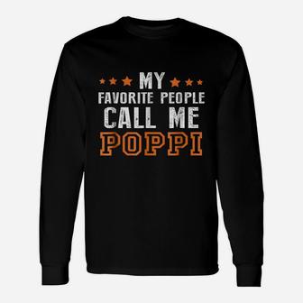 Fathers Day Grandpa My Favorite People Call Me Poppi Long Sleeve T-Shirt - Seseable