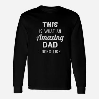Fathers Day From Son Daughter Amazing Dad Long Sleeve T-Shirt - Seseable