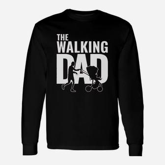 Fathers Day Walking Dad, best christmas gifts for dad Long Sleeve T-Shirt - Seseable