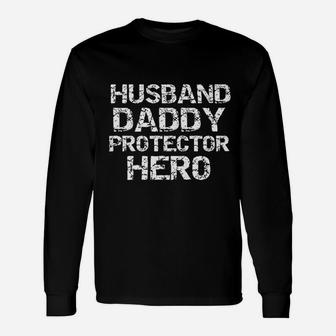 Fathers Day From Wife Husband Daddy Protector Hero Long Sleeve T-Shirt - Seseable