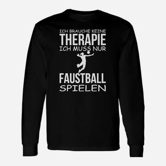 Faustball Ist Meine Therapie Langarmshirts - Seseable