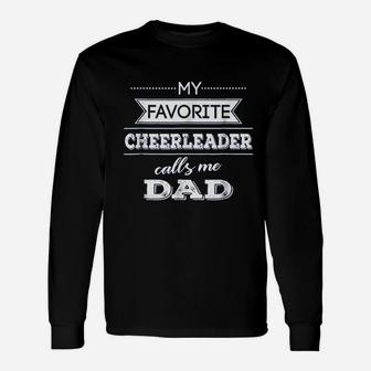 My Favorite Cheerleader Calls Me Dad Cheer Dad Long Sleeve T-Shirt - Seseable