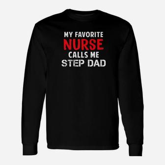 My Favorite Nurse Calls Me Step Dad For Step Dad Premium Long Sleeve T-Shirt - Seseable