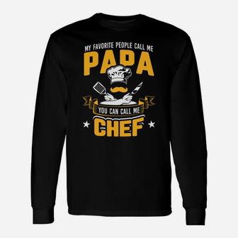 My Favorite People Call Me Papa You Can Call Me Chef 2020 Long Sleeve T-Shirt - Seseable