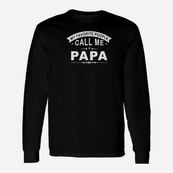My Favorite People Call Me Papa Grandpa Long Sleeve T-Shirt - Seseable