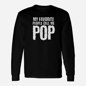 My Favorite People Call Me Pop Fathers Day Daddy Premium Long Sleeve T-Shirt - Seseable