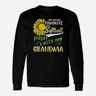 My Favorite Softball Player Calls Me Grandma Sunflower Long Sleeve T-Shirt - Seseable