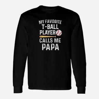 My Favorite Tball Player Calls Me Papa Baseball Game Premium Long Sleeve T-Shirt - Seseable