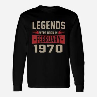 February 1970 Legends Born In February 1970 Shirts Long Sleeve T-Shirt - Seseable