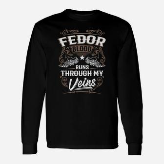 Fedor Blood Runs Through My Veins Legend Name Shirt Long Sleeve T-Shirt - Seseable