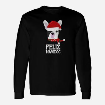 Feliz Navidog Merry Christmas Dog French Bulldog Shirt Long Sleeve T-Shirt - Seseable