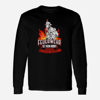 Feuerwehr Eine Lebenseinstellung Langarmshirts - Seseable