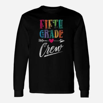 Fifth Grade Crew Teacher Students First Day 5th Grade Long Sleeve T-Shirt - Seseable