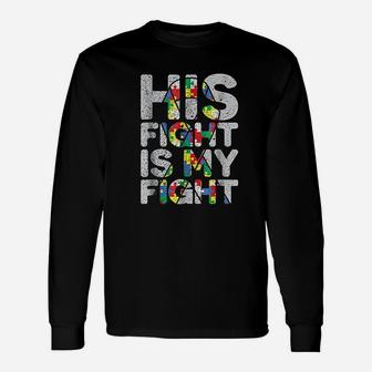 His Fight Is My Fight Awareness And Support Long Sleeve T-Shirt - Seseable