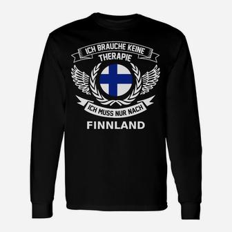 Finnland Spruch Langarmshirts Ich brauche keine Therapie, nur Finnland - Seseable