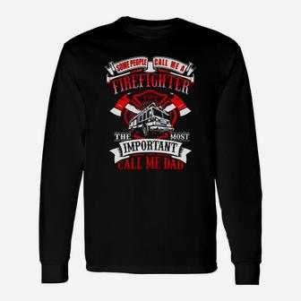 Firefighter Dad Fathers Day For Fireman Shirt Long Sleeve T-Shirt - Seseable