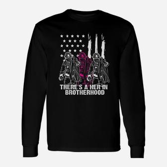 Firefighter There Is A Her In Brotherhood Long Sleeve T-Shirt - Seseable