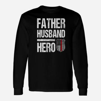 Fireman Husband Daddy Hero, best christmas gifts for dad Long Sleeve T-Shirt - Seseable