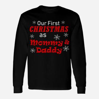 Our First Christmas As Mommy And Daddy Wife Husband Long Sleeve T-Shirt - Seseable