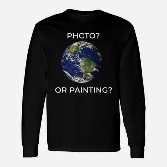 Flat Earth New Theoty Or Relativity Photo Or Painting Long Sleeve T-Shirt - Seseable