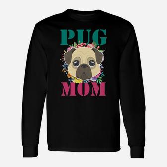 Floral Pug Mom Puppy Pet Lover Long Sleeve T-Shirt - Seseable
