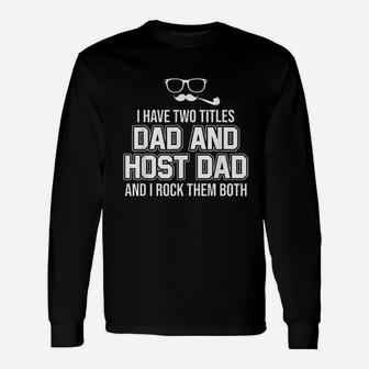 Foreign Host Dad Father Title Exchange Student Long Sleeve T-Shirt - Seseable