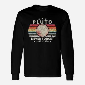 Never Forget Pluto Retro Style Space Science Long Sleeve T-Shirt - Seseable