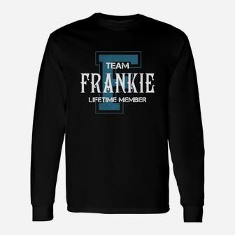 Frankie Shirts Team Frankie Lifetime Member Name Shirts Long Sleeve T-Shirt - Seseable